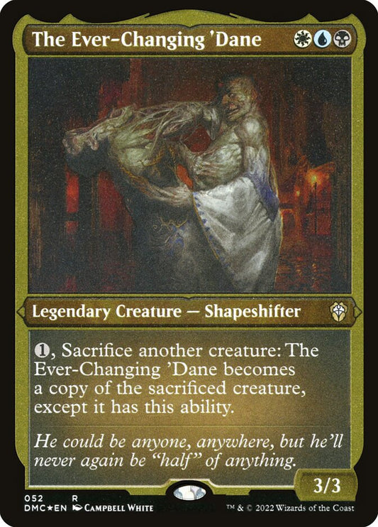 The Ever-Changing 'Dane Etched Foil