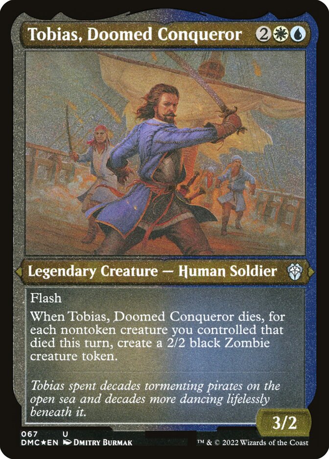 Tobias, Doomed Conqueror Etched Foil