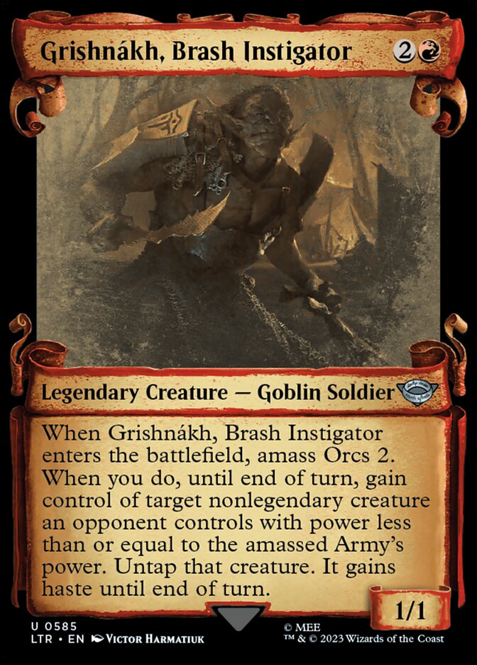 Grishnákh, Brash Instigator Showcase