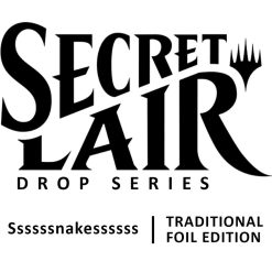 Secret Lair Drop Series – Ssssssnakessssss Traditional Foil